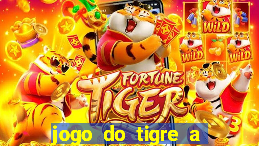 jogo do tigre a partir de 5 reais